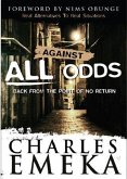 Against All Odds Back From The Point Of No Return (eBook, ePUB)