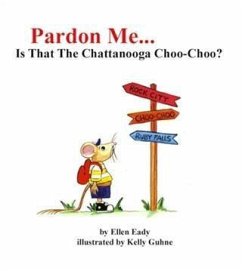 Pardon Me...Is That The Chattanooga Choo-Choo? (eBook, ePUB) Cover Pardon Me...Is That The Chattanooga Choo-Choo? (eBook, ePUB)
