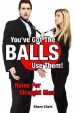 You've Got The Balls, Use Them! (eBook, ePUB)