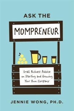 Ask the Mompreneur (eBook, ePUB) - PhD, Jennie Wong