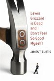 Lewis Grizzard Is Dead and I Don't Feel So Good Myself! (eBook, ePUB)