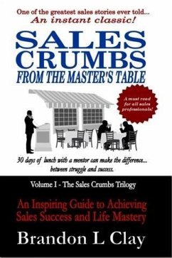 Sales Crumbs From The Master's Table (eBook, ePUB) - Clay, Brandon L