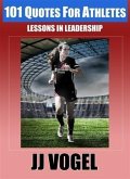 101 Quotes For Athletes (eBook, ePUB) 101 Quotes For Athletes (eBook, ePUB)