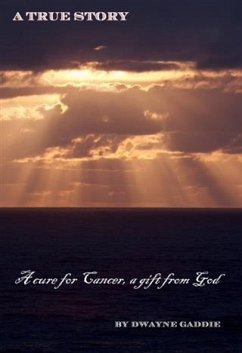Cure for Cancer, a Gift From GOD (eBook, ePUB) Cover Cure for Cancer, a Gift From GOD (eBook, ePUB)