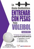 La guia definitiva - Entrenar con pesas para voleibol (eBook, ePUB) La guia definitiva - Entrenar con pesas para voleibol (eBook, ePUB)