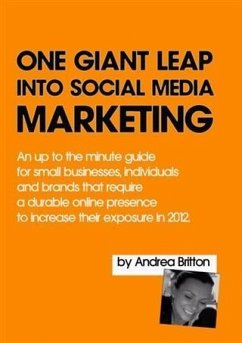 One Giant Leap Into Social Media Marketing (eBook, ePUB) - Britton, Andrea