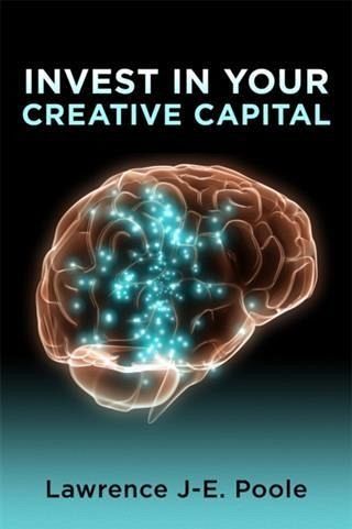Invest in Your Creative Capital (eBook, ePUB) Invest in Your Creative Capital (eBook, ePUB)