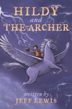 Hildy and The Archer (eBook, ePUB) - Lewis, Jeff