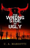 The Wrong Side of Ugly (eBook, ePUB)
