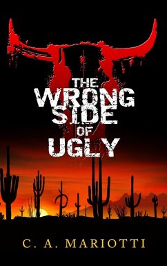 The Wrong Side of Ugly (eBook, ePUB) - Mariotti, C. A.