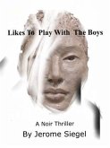 Likes to Play With The Boys (eBook, ePUB)
