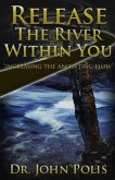 Release the River Within You (eBook, ePUB)