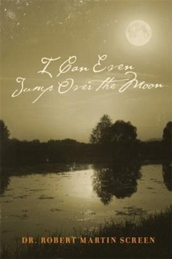 I Can Even Jump Over The Moon (eBook, ePUB) - Screen, Dr. Robert Martin