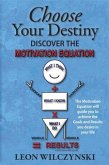 Choose Your Destiny (Discover The Motivation Equation) (eBook, ePUB)