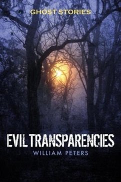 Ghost Stories: Evil Transparencies (eBook, ePUB) - Peters, William