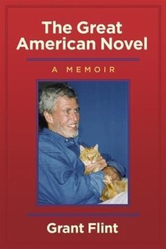 Great American Novel, a Memoir (eBook, ePUB) - Flint, Grant