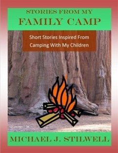 Stories From My Family Camp (eBook, ePUB) - Stilwell, Michael J.