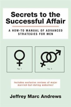 Secrets to the Successful Affair (eBook, ePUB) - Andrews, Jeffrey Marc