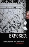 Exposed: Finding Happiness in a Chaotic World (eBook, ePUB)