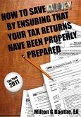 How To Save Money By Ensuring That Your Tax Returns Have Been Properly Prepared (eBook, ePUB)