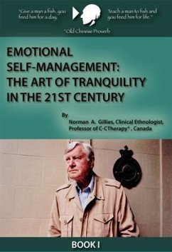 Emotional Self-Management: The Art of Tranquility in the 21st Century (eBook, ePUB) - Gillies, Norman A.