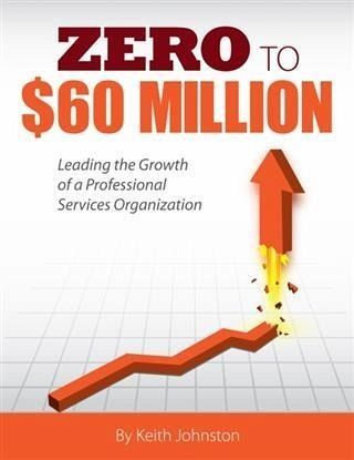 Zero to $60 Million (eBook, ePUB) Zero to $60 Million (eBook, ePUB)