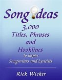 Song Ideas 3,000 Titles, Phrases and Hooklines (eBook, ePUB)