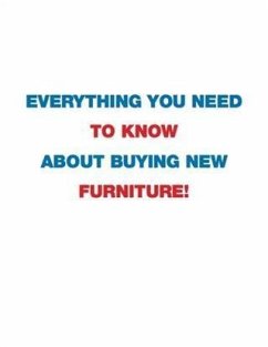 Cover Everything You Need To Know About Buying New Furniture! (eBook, ePUB)
