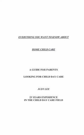Everything You Want to Know About Home Child Care (eBook, ePUB)