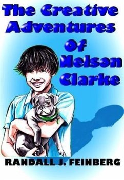 Creative Adventures of Nelson Clarke (eBook, ePUB) - Feinberg, Randall J.
