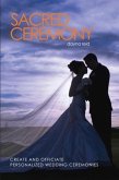 Sacred Ceremony : Create and Officiate Personalized Wedding Ceremonies (eBook, ePUB)
