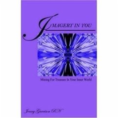 Imagery In You: Mining for Treasure in your Inner World (eBook, ePUB) - Garrison, Jenny