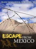 Escape From Mexico (eBook, ePUB) Escape From Mexico (eBook, ePUB)