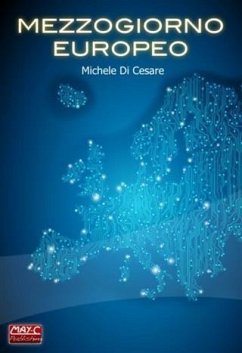 Mezzogiorno Europeo (eBook, ePUB) - Cesare, Michele Di