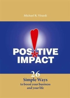 Positive Impact (eBook, ePUB) - Virardi, Michael R.