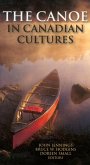 The Canoe in Canadian Cultures (eBook, ePUB)