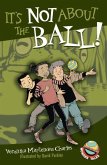 It's Not About the Ball! (eBook, ePUB)