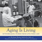 Aging Is Living (eBook, ePUB)