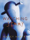 Watching Jimmy (eBook, ePUB)