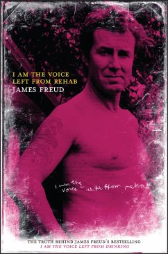 I Am the Voice Left from Rehab (eBook, ePUB) - Freud, James