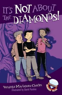 It's Not About the Diamonds! (eBook, ePUB) - Charles, Veronika Martenova