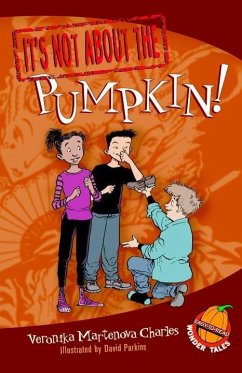 It's Not about the Pumpkin! (eBook, ePUB) - Charles, Veronika Martenova