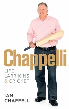 Cover Chappelli: Life, Larrikins & Cricket (eBook, ePUB)