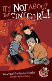 It's Not About the Tiny Girl! (eBook, ePUB)