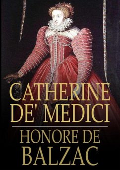 Catherine de' Medici (eBook, ePUB) - Balzac, Honore de