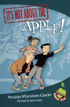 It's Not about the Apple! (eBook, ePUB) - Charles, Veronika Martenova