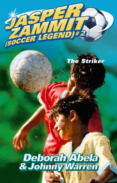 Cover Jasper Zammit Soccer Legend 2: The Striker (eBook, ePUB)
