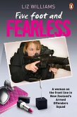 Five Foot and Fearless: A woman on the front line in New Zealand's Armed Offenders Squad (eBook, ePUB)