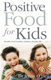 Positive Food for Kids (eBook, ePUB)