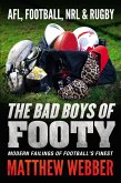 The Bad Boys of Footy (eBook, ePUB) The Bad Boys of Footy (eBook, ePUB)